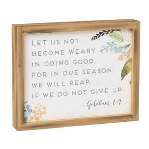 Don’t Grow Weary in Good Wood Sign Galatians